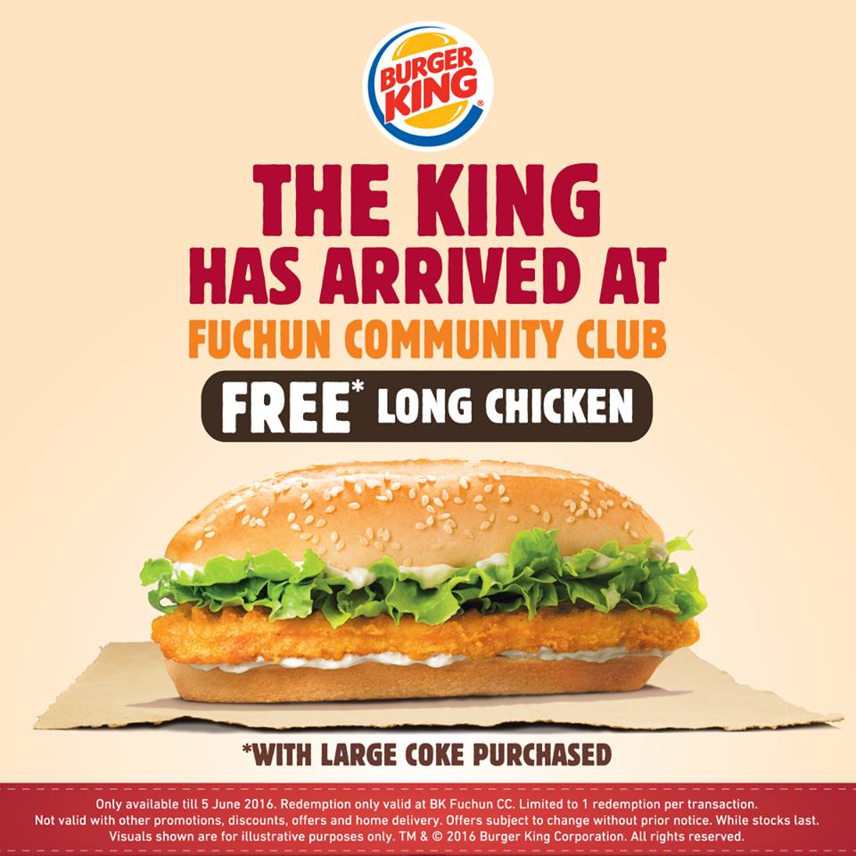 Burger King FREE Long Chicken at Fuchun CC ends 5 Jun 2016