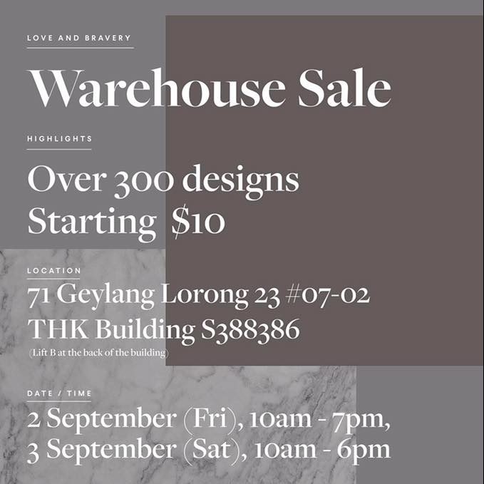 LOVE AND BRAVERY Singapore Warehouse Sale Promotion 2 to 3 Sep 2016