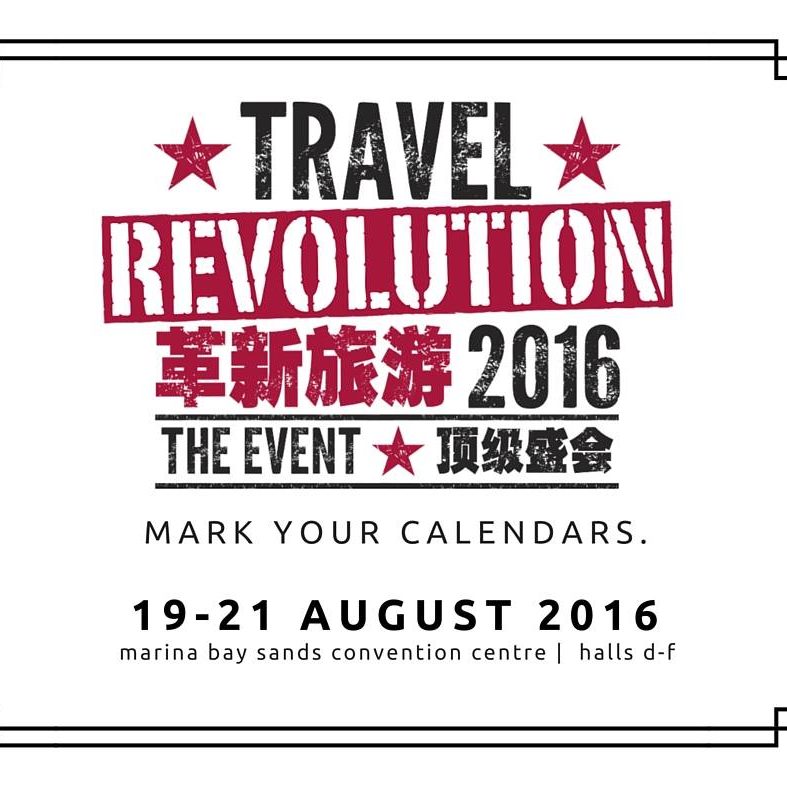 Travel Revolution 2016 The Event Singapore Promotion 19 to 21 Aug 2016