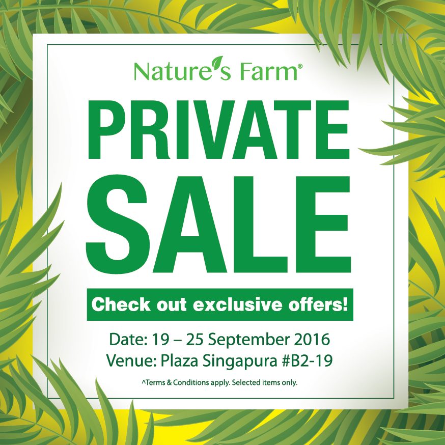 Nature’s Farm Singapore Plaza Singapura Private Sale Up to 50% Off Promotion ends 25 Sep 2016