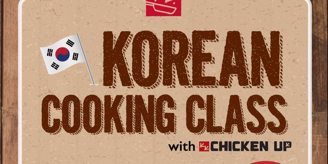 Chicken Up Mothers’ Day Korean Cooking Class Up to 40% Off Promotion ends 17 May 2017