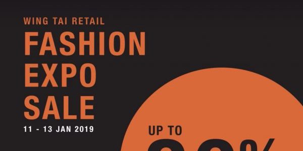 Wing Tai Retail Fashion Expo Sale Up to 80% Off Promotion 11-13 Jan 2019