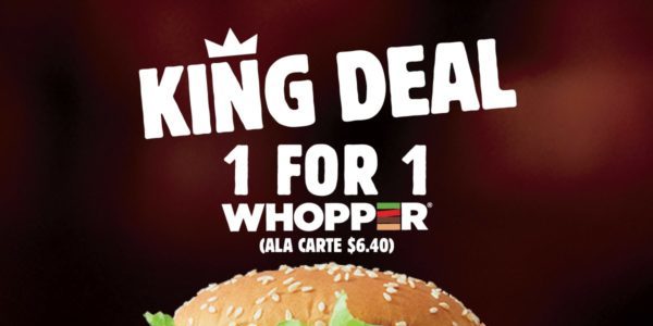 Burger King Singapore Whopper Buy 1 Get 1 FREE Promotion While Stocks Last