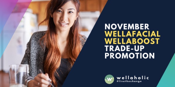 November WellaFacial & WellaBoost Trade-up Promo