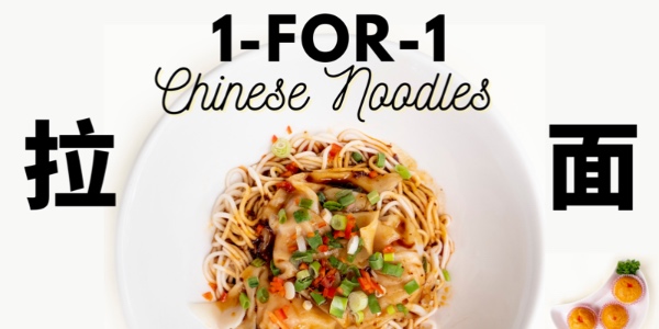 1 FOR 1 Chinese Noodles at Tang Lung Restaurant!