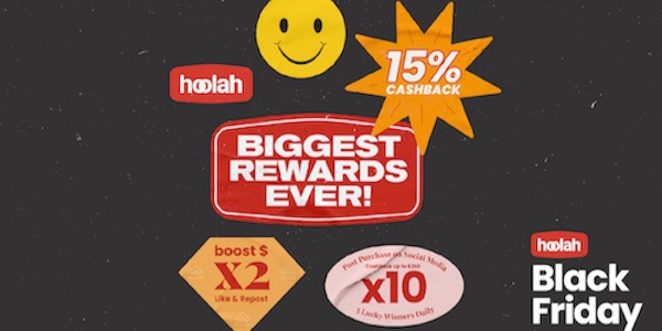 hoolah PLOTS ITS BIGGEST PROMOTION TO DATE, WITH A CHANCE TO WIN UP TO 180% CASHBACK FOR  BLACK FRID