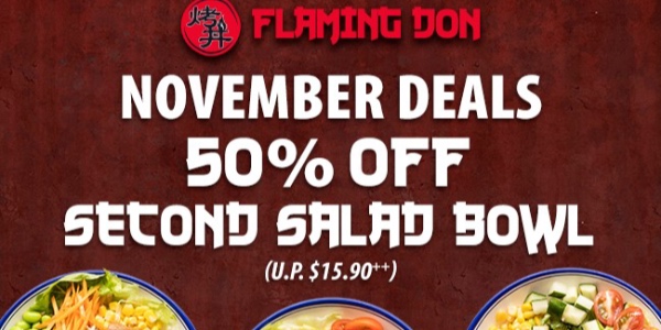 [Promotion] Flaming Don – 50% off Second Salad Bowl!