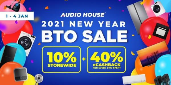 Audio House Celebrates 2021 New Year with Biggest BTO Sale Ever – Enjoy 10% Storewide + $40 eCashback
