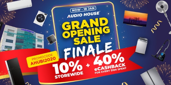 [Audio House Grand Opening Finale] Enjoy 10% Storewide + $40 eCashback with Every $100 Spent!