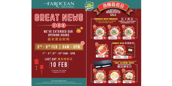 LAST chance to grab BIGGER + BETTER deals, with Far Ocean CNY warehouse sale extended opening hours!