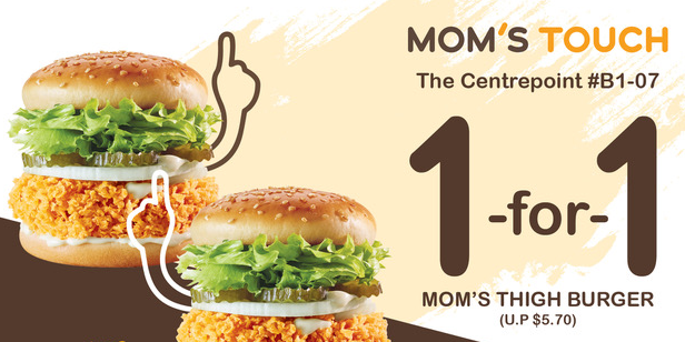 1-For-1 MOM’S TOUCH Juicy Chicken Thigh Burger! (U.P.$5.70) (until 30 April 2021)