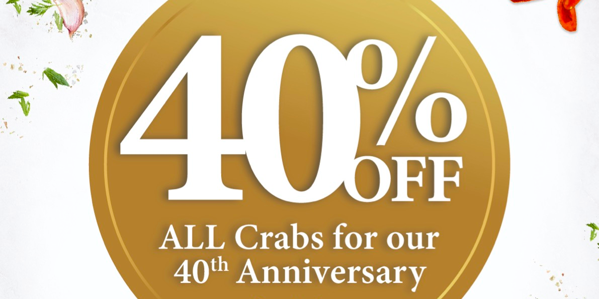 40% OFF ALL Crabs for No Signboard Seafood’s 40th Anniversary! (8 May – 20 June 2021)