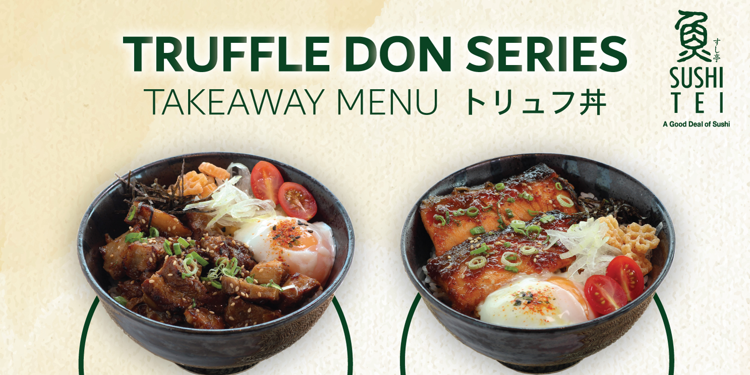 Sushi Tei launches a Truffle Don Series on their takeaway menu with free drink!