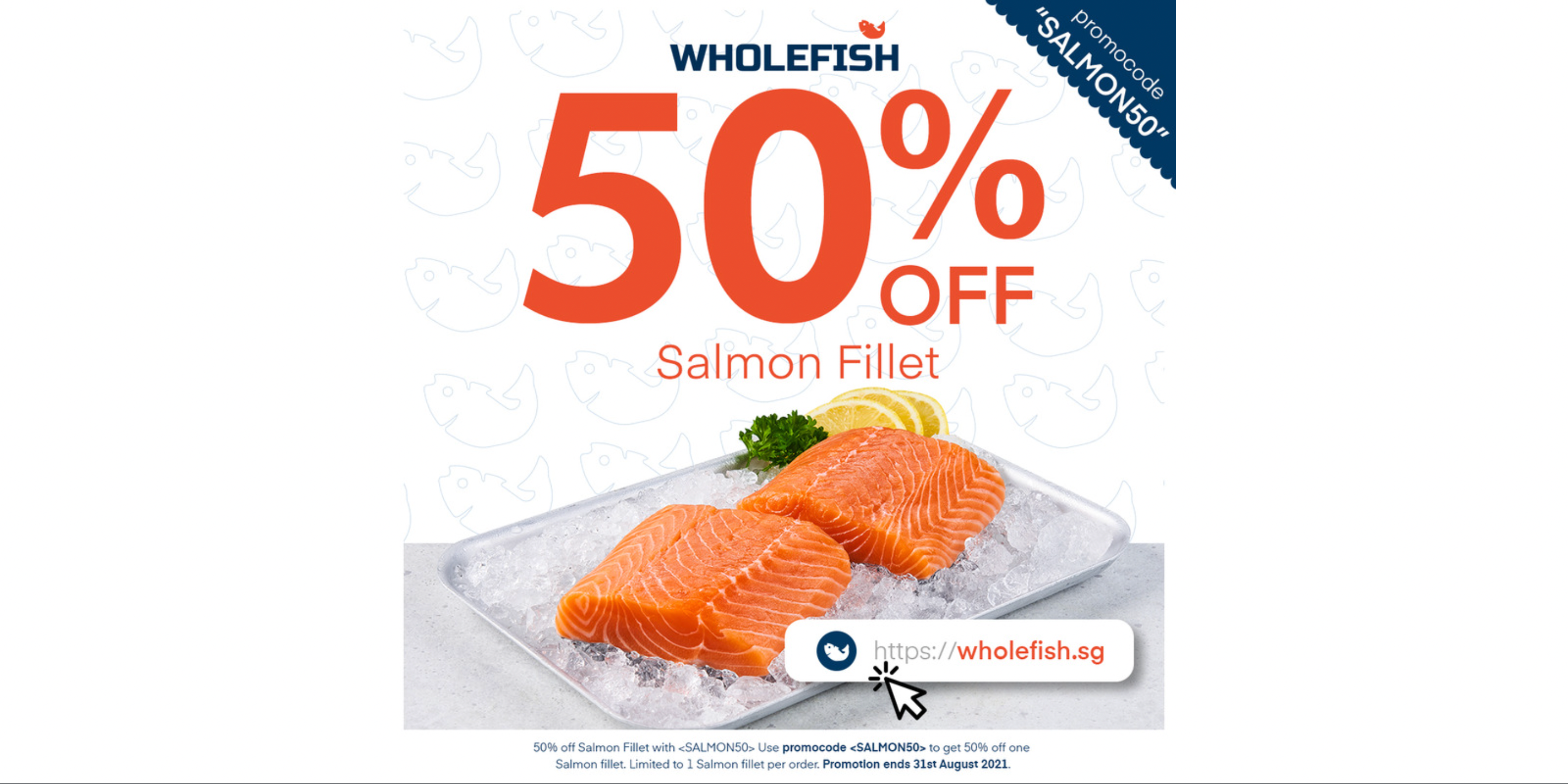 [Promotion] 50% OFF Salmon Fillet on WholeFish.sg!
