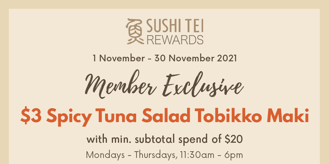 $3 Spicy Tuna Salad Tobikko Maki for Sushi Tei Members from 1st till 30th November 2021 